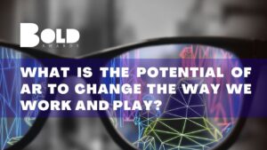potentil benefit of augmented reality to change our lives